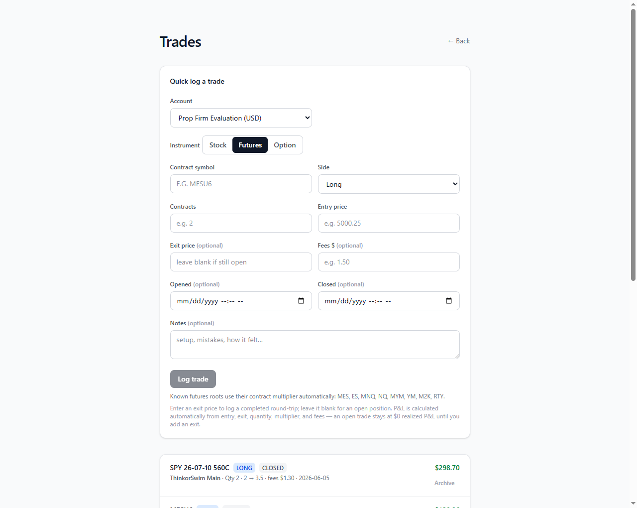 Quick Log form set to Futures, with a helper listing supported roots: MES, ES, MNQ, NQ, MYM, YM, M2K, RTY